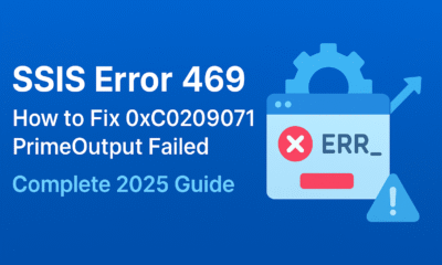 SSIS Error 469: How to Fix 0xC0209071 PrimeOutput Failed – Complete 2025 Guide